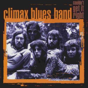 Climax Blues Band ‎/ Couldn&#039;t Get It Right