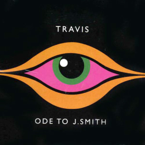 Travis / Ode To J.Smith