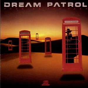 Dream Patrol / Phoning the Czar