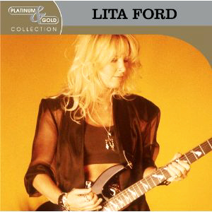Lita Ford / Platinum &amp; Gold Collection: The Best Of Lita Ford