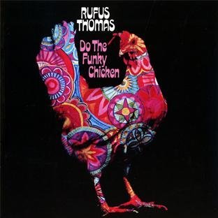 Rufus Thomas / Do the Funky Chicken (REMASTERED)