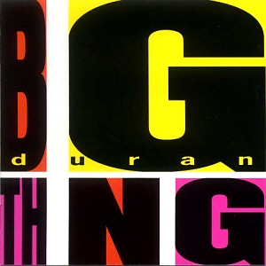Duran Duran / Big Thing