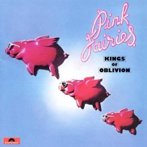 Pink Fairies / Kings Of Oblivion (BONUS TRACKS)