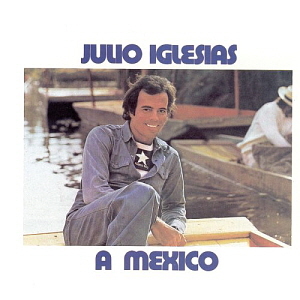 Julio Iglesias / Mexico