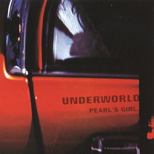 Underworld / Pearl&#039;s Girl (EP)