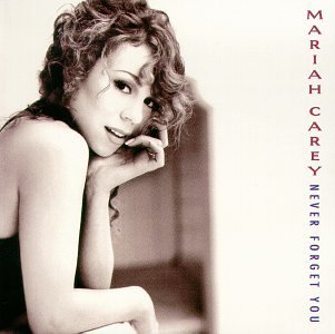Mariah Carey / Never Forget You (SINGLE)