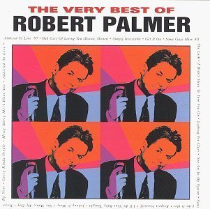Robert Palmer / The Very Best Of Robert Palmer