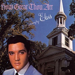 Elvis Presley / How Great Thou Art (REMASTERED)