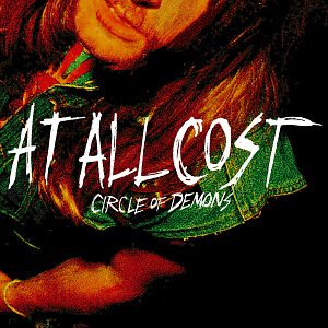 At All Cost / Circle Of Demons (미개봉)