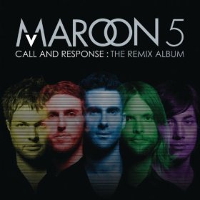 Maroon 5 / Call And Response - The Remix Album