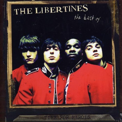 Libertines / Time For Heroes - The Best Of The Libertines