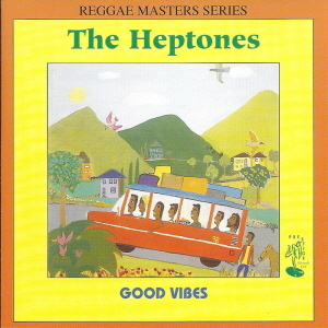 Heptones / Good Vibes