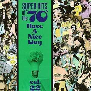 V.A. / Super Hits of the &#039;70s: Have a Nice Day, Vol. 22 