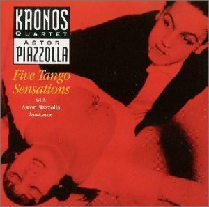 Kronos Quartet / Piazzolla: Five Tango Sensations