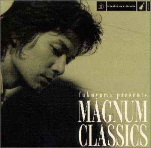 Fukuyama Masaharu (후쿠야마 마사하루) / Magnum Classics