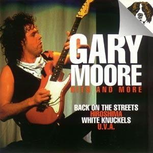 Gary Moore / Hits And More