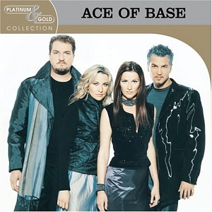 Ace Of Base / Platinum &amp; Gold Collection