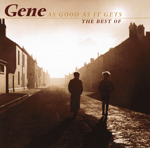 Gene / As Good As It Gets: The Best Of Gene