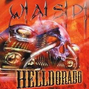 W.A.S.P. / Helldorado 