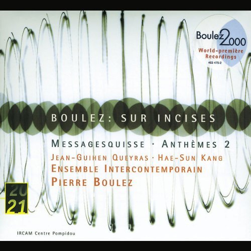 Pierre Boulez / Boulez: Sur Incises, Messagesquisse, Anthemes (DIGI-PAK)