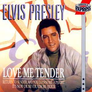 Elvis Presley / Love Me Tender