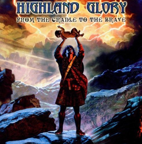 Highland Glory / From the Cradle to the Brave