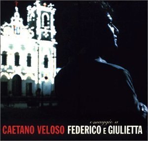 Caetano Veloso / Omaggio A Federico E Giulietta