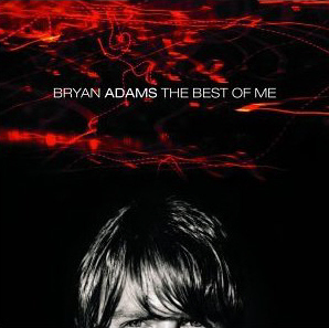 Bryan Adams / The Best Of Me