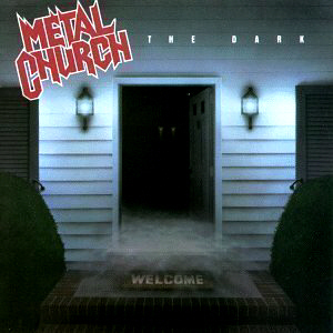 Metal Church / The Dark
