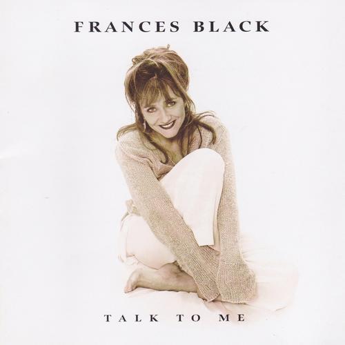 Frances Black / Talk To Me