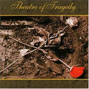 Theatre of Tragedy / Theatre of Tragedy