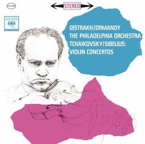 Dvid Oistrakh / Eugene Ormandy / Tchaikovsky &amp; Sibelius: Violin Concerto