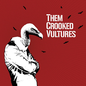 Them Crooked Vultures / Them Crooked Vultures