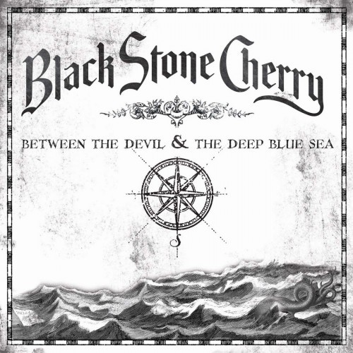 Black Stone Cherry / Between The Devil &amp; The Deep Blue Sea