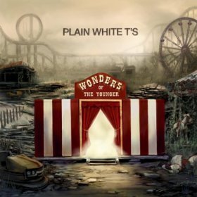 Plain White T&#039;s / Wonders Of The Younger