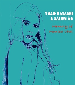 Yuzo Hayashi &amp; Salon &#039;68 / Memory Of Monica Vitti (DIGI-PAK)