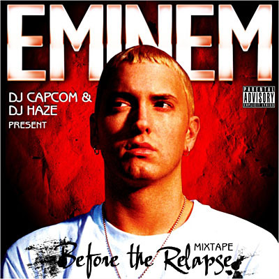 DJ Haze, DJ Capcom &amp; Eminem / Before The Relapse: Mixtape