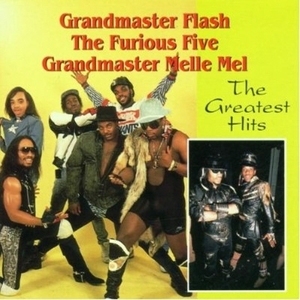 Grandmaster Flash &amp; The Furious Five / Greatest Hits