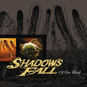 Shadows Fall / Of One Blood