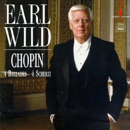 Earl Wild / Chopin: 4 Ballades, 4 Scherzo