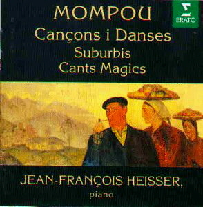 Jean-Francois Heisser / Mompou: Cancons I Danses