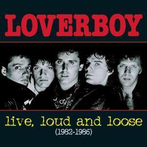 Loverboy / Live, Loud And Loose (1982-1986) (미개봉)