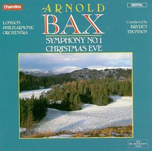 Bryden Thomson / Bax: Symphony No. 1 &amp; Christmas Eve 