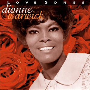 Dionne Warwick / Love Songs