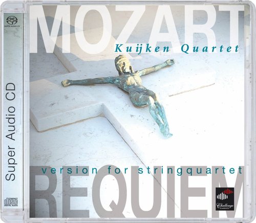 Kuijken Kwartet / Mozart: Requiem arranged for String Quartet (SACD Hybrid - DSD)