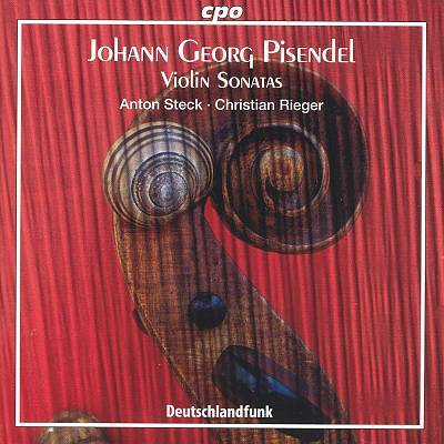 Anton Steck &amp; Christian Rieger / Pisendel: Violin Sonatas