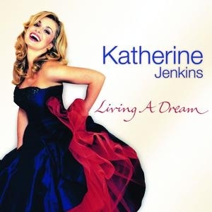 Katherine Jenkins / Living A Dream