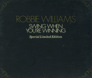 Robbie Williams / Swing When You&#039;re Winning + Sing When You&#039;re Winning (2CD)