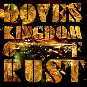 Doves / Kingdom Of Rust (미개봉)