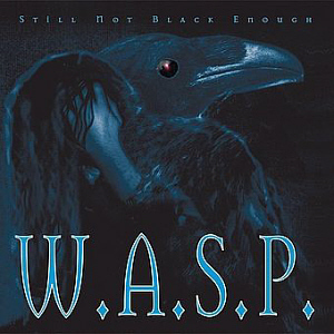 W.A.S.P. / Still Not Black Enough (미개봉)